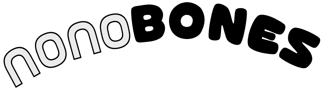 The Nonobones logo - it's the word Nonobones in all lowercase, shaped to a gentle curve. Nono is written in an outlined white and bones is in black. Both typefaces feel bubbly.